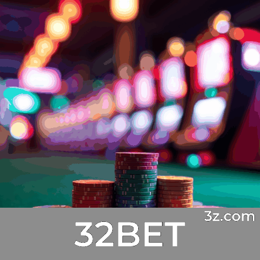 32BET: O Melhor em Cassino e Apostas